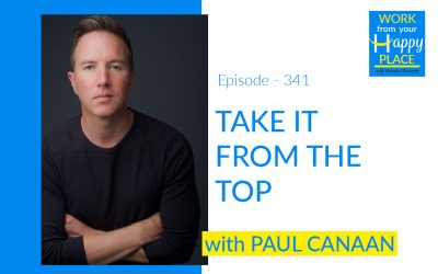 EPISODE 341: PAUL CANAAN – TAKE IT FROM THE TOP