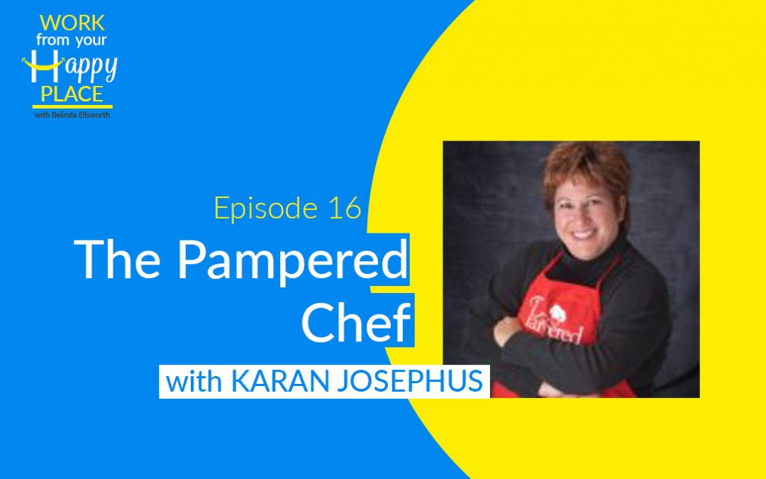 Episode 16 – Karan Josephus – The Pampered Chef