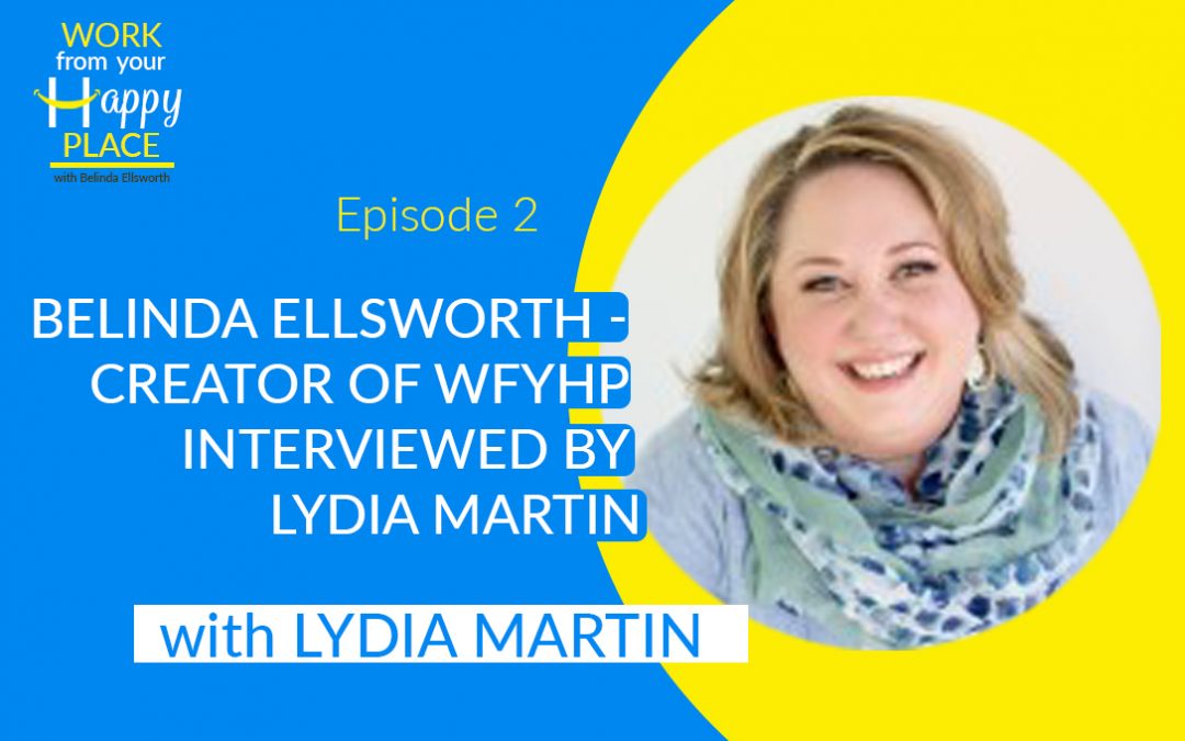 Episode 2 – Belinda Ellsworth – Creator of WFYHP interviewed by Lydia Martin