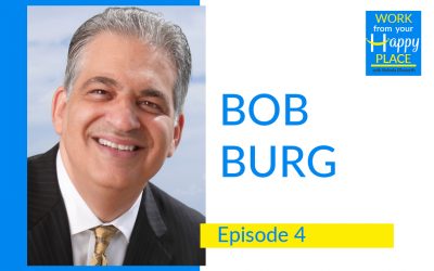 Episode 4  – Bob Burg – Author and Speaker