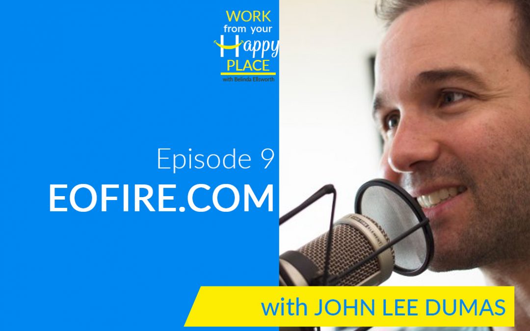 Episode 9 – John Lee Dumas – EOFire.com