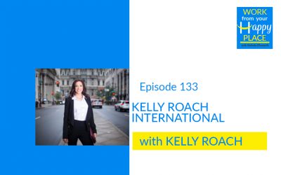 Episode 133 – Kelly Roach – Kelly Roach International
