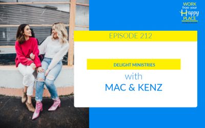 Episode 212 – Mac and Kenz – Delight Ministries