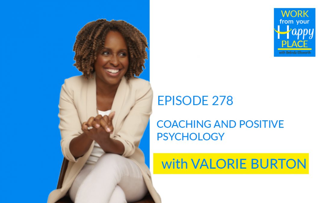Episode 278- Valorie Burton – Coaching and Positive Psychology