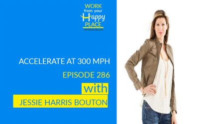 Episode 286 – Jessie Harris Bouton – Accelerate at 300 mph