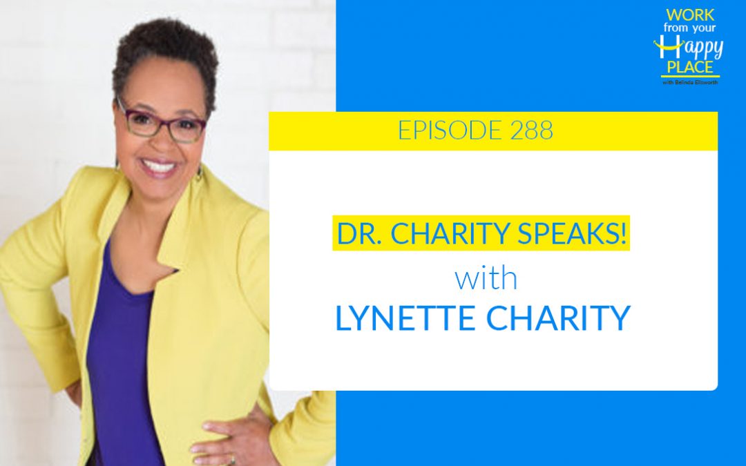 Episode 288 – Lynette Charity – Dr. Charity Speaks