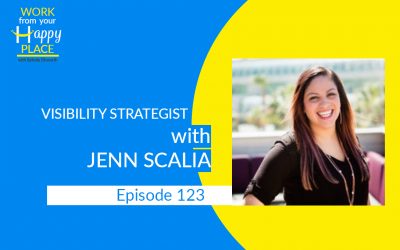 Episode 123 – Jenn Scalia – Visibility Strategist