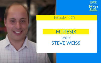 Episode 125 – Steve Weiss – MuteSix