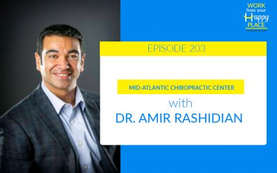 Episode 203 – Dr. Amir Rashidian – MID-ATLANTIC CHIROPRACTIC CENTER
