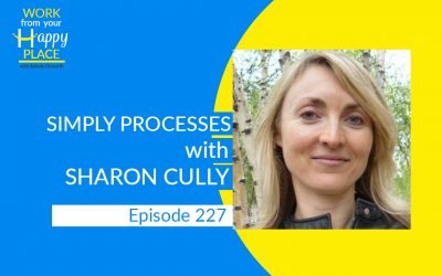 Episode 227 – Sharon Cully – Simply Processes