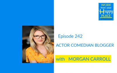 Episode 242 – Morgan Carroll – Actor Comedian Blogger