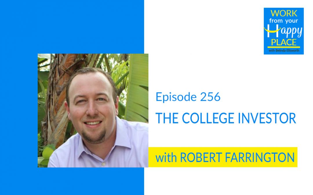 Episode 256 – Robert Farrington – The College Investor