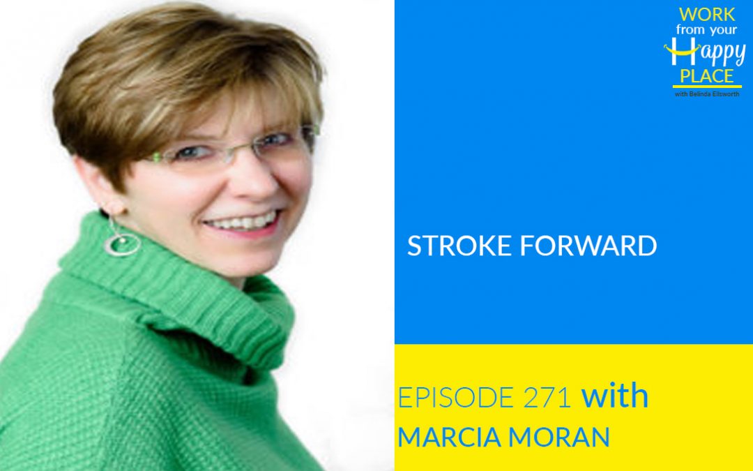 Episode 271 – Marcia Moran – Stroke FORWARD
