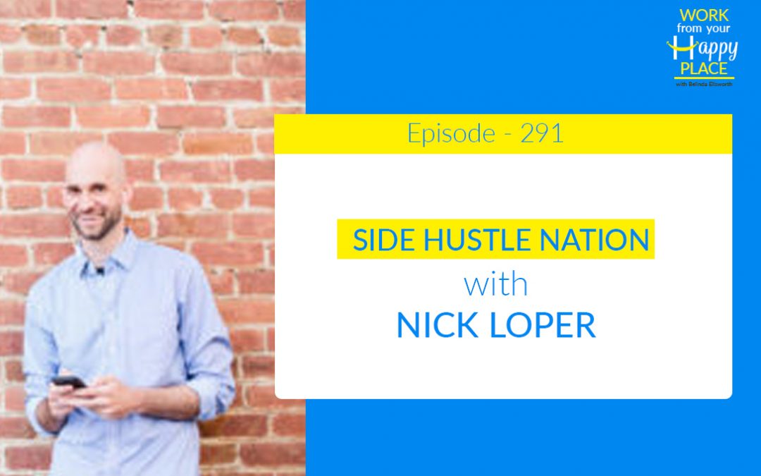 Episode 291 – Nick Loper – Side Hustle Nation