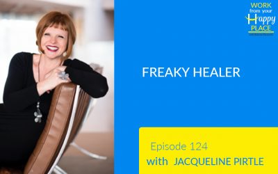 Episode 124 – Jacqueline Pirtle – Freaky Healer
