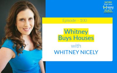 Episode 100 – Whitney Nicely – Whitney Buys Houses