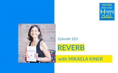 Episode 223 – Mikaela Kiner – Reverb