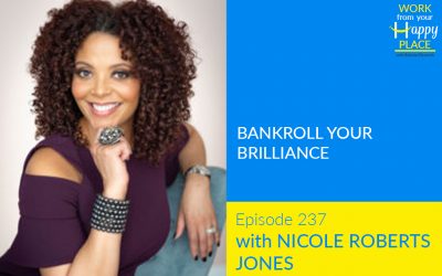 Episode 237 – Nicole Roberts Jones – Bankroll Your Brilliance