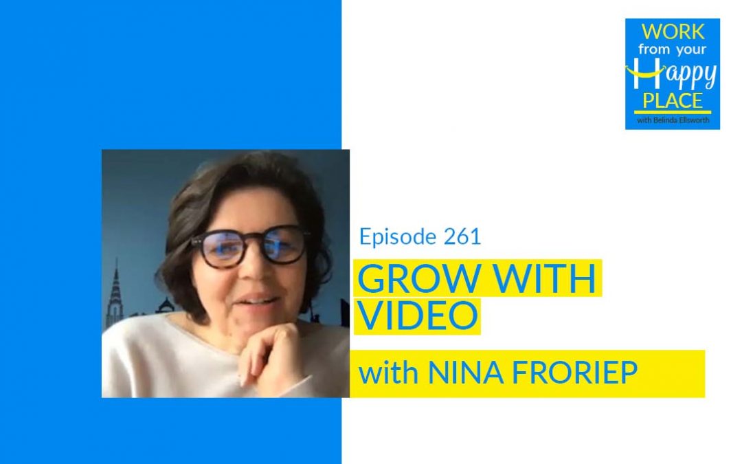 Episode 261 – Nina Froriep – Grow with video