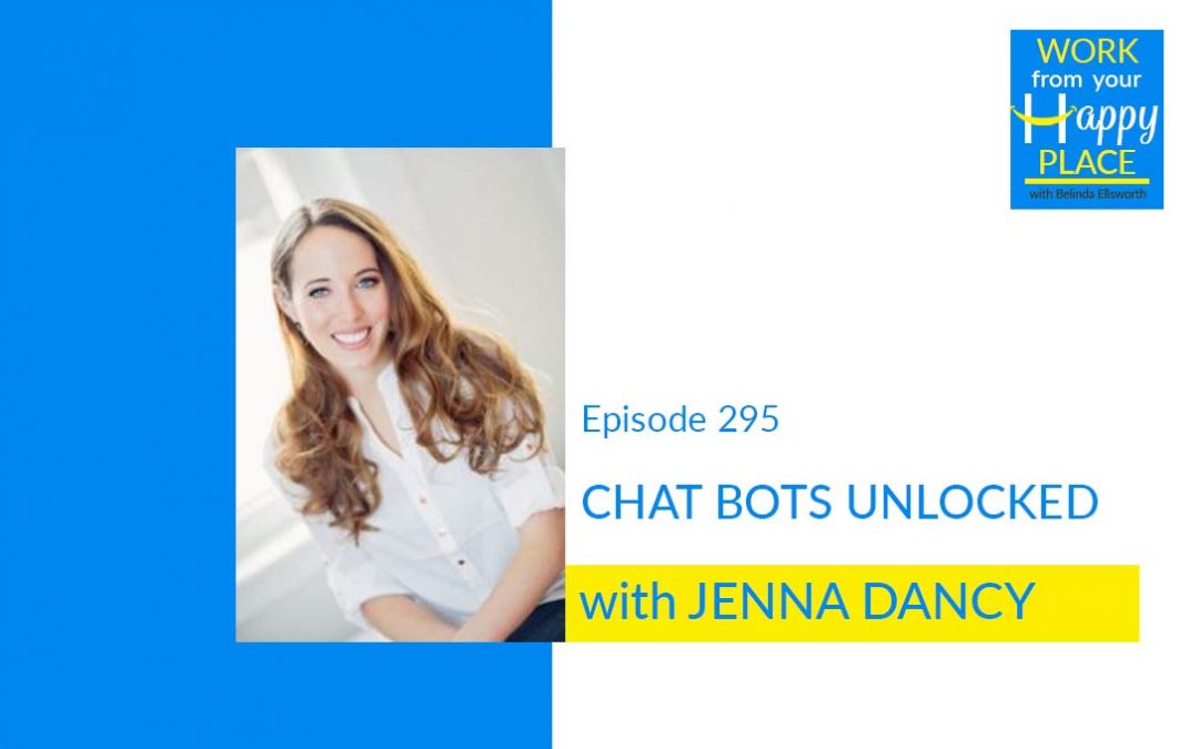 Episode 295 – Jenna Dancy – Chat Bots Unlocked