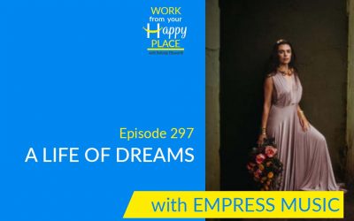 Episode 297 – EMPRESS Music – A Life of Dreams