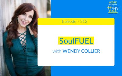 Episode 312 – Wendy Collier – SoulFUEL