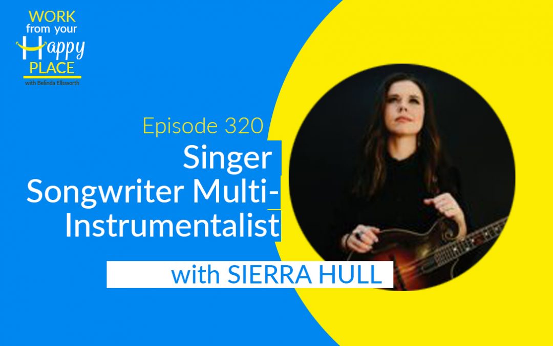 Episode 320 – Sierra Hull – Singer Songwriter Multi-Instrumentalist