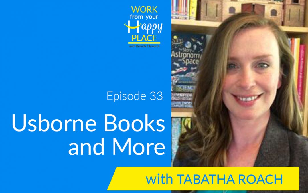 Episode 33 – Tabatha Roach – Usborne Books and More