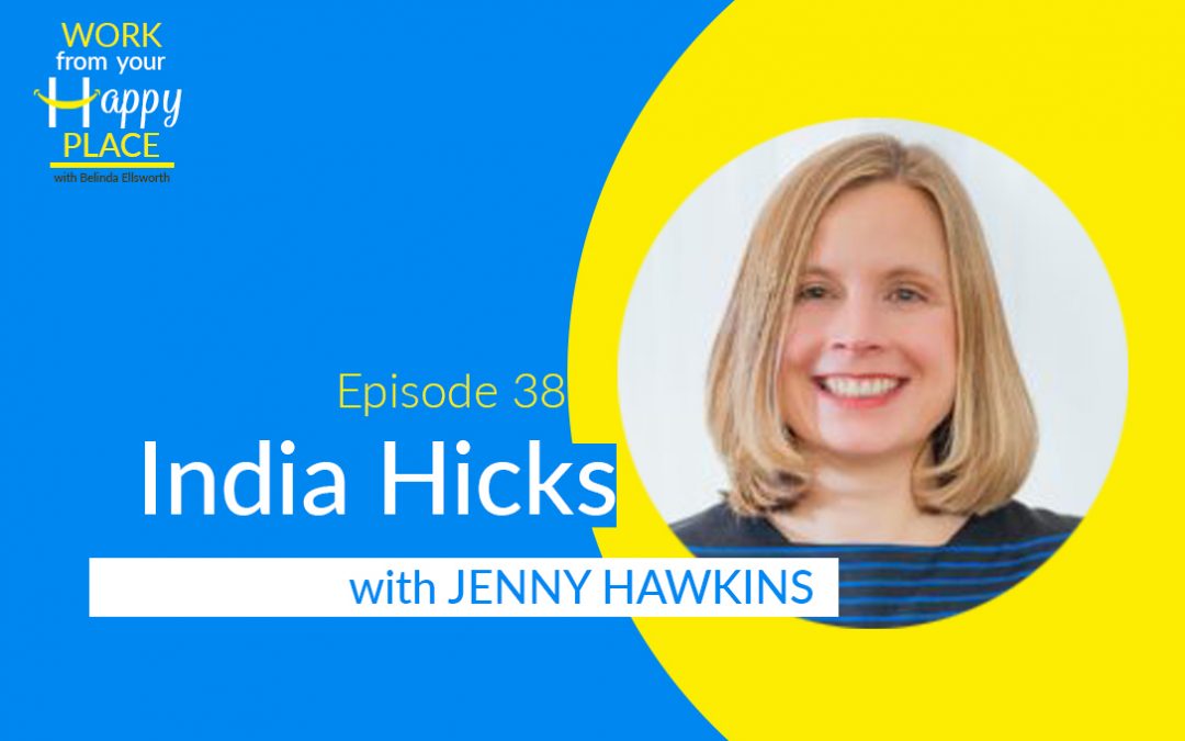 Episode 38 – Jenny Hawkins Hogrefe – India Hicks