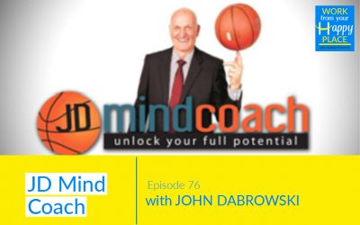 Episode 76 – John Dabrowski – JD Mind Coach