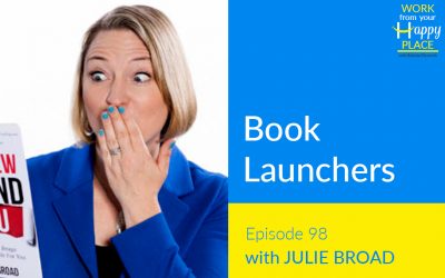 Episode 98 – Julie Broad – Book Launchers
