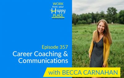 Episode 357 – Becca Carnahan – Career Coaching & Communications