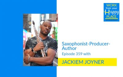 Episode 359 – Jackiem Joyner – Saxophonist-Producer-Author