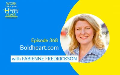 Episode 368 – Fabienne Fredrickson – Boldheart.com