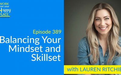 Episode 389 – Balancing Your Mindset and Skillset with LAUREN RITCHIE