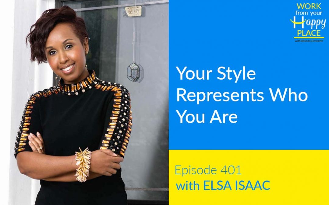 Episode 401 – Your Style Represents Who You Are with ELSA ISAAC