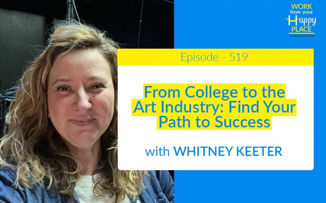 Episode 519 – From College to the Art Industry: Find Your Path to Success with Whitney Keeter
